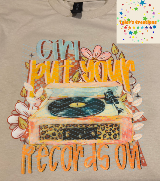 Girl Put Your Records On T-shirt